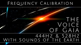 Gaia Frequency Calibration 444Hz 528Hz with Real Sounds of the Earth screenshot 5