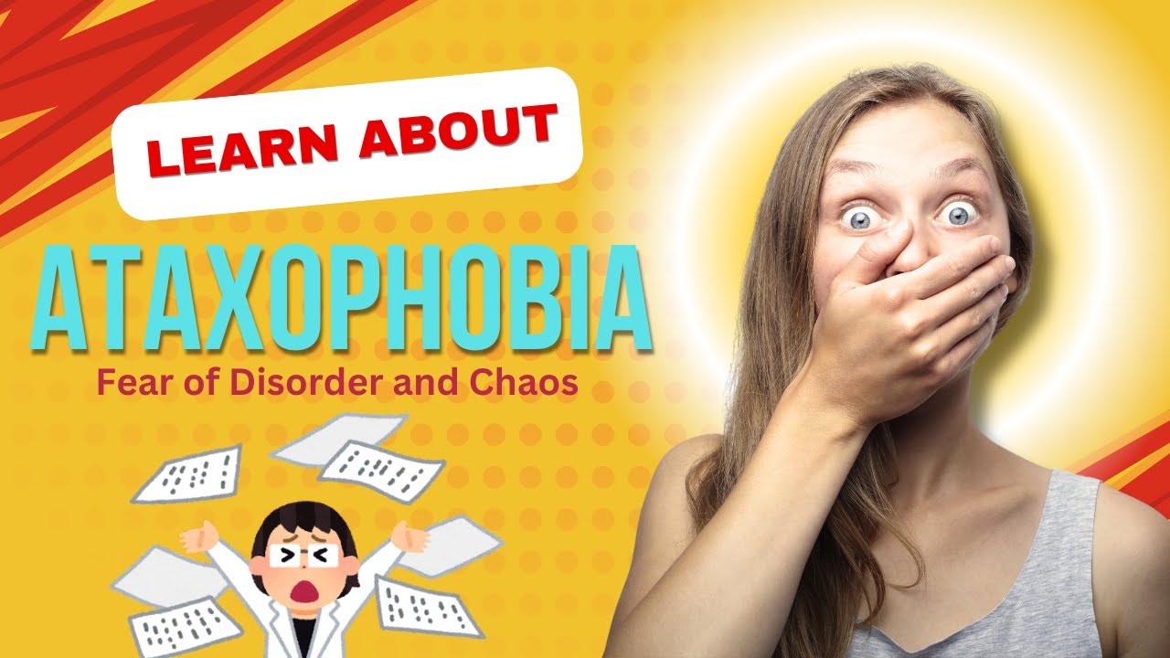 Ataxophobia: Understanding the Fear of Disorder and Chaos! (3 Minutes ...