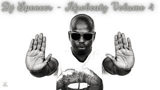 Dj Spencer - Afrobeatz Volume 4