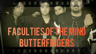 Butterfingers - Faculties of mine (Lyric)