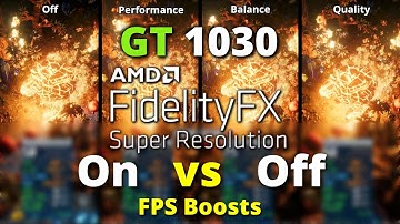 AMD (FSR) Test With GT 1030 | AMD FidelityFX Super Resolution | Fps Comparison