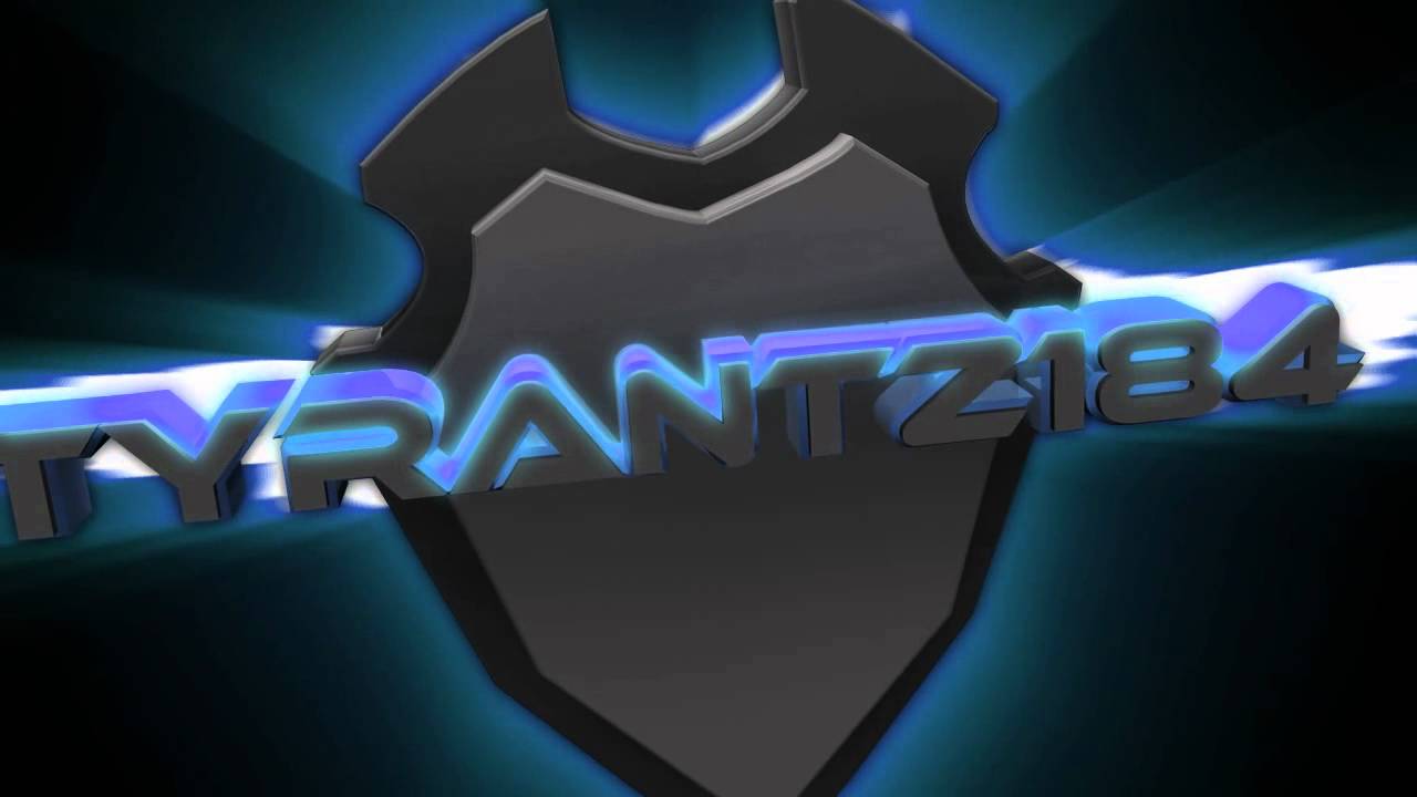 Tyrantz184 New Intro