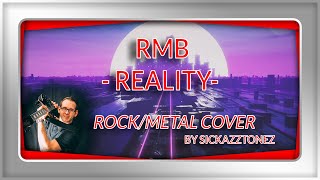 RMB - Reality | ROCK/METAL Cover | SickAzzTonez | 2021