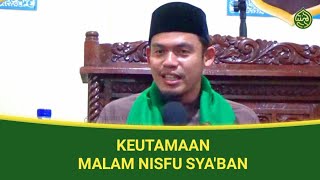 Keutamaan Malam Nisfu Sya'ban - Buya DR Arrazy Hasyim. MA