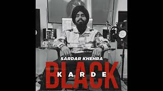 Black Krde(sardar khehra)
