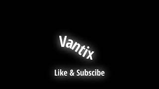 Official Team Vantix Intro