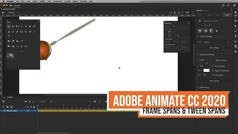 Adobe Animate CC 2020 - All About Tween Spans or Frame Spans