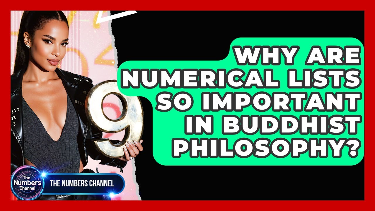 Why Are Numerical Lists So Important In Buddhist Philosophy? - The Numbers Channel