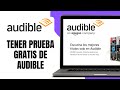 Cómo TENER Prueba Gratis De AUDIBLE