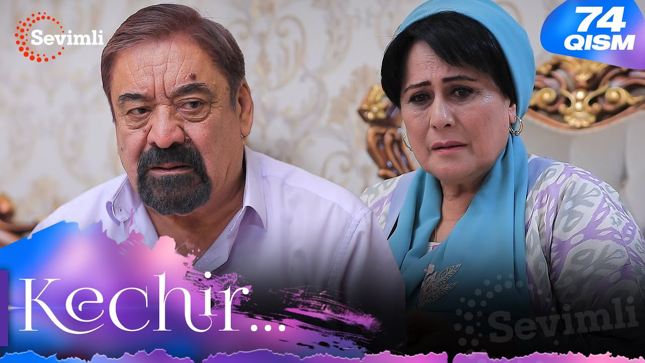Kechir 74-qism (milliy serial) | Кечир 74-қисм (миллий сериал)