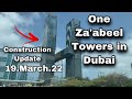One Za'abeel Construction Site Dubai's World's Longest Cantilever : Construction Update 19.March.22