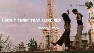 [ LYRICS + VIETSUB ] I DON'T THINK THAT I LIKE HER - CHARLIE PUTH