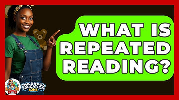 What Is Repeated Reading? - Childhood Education Zone