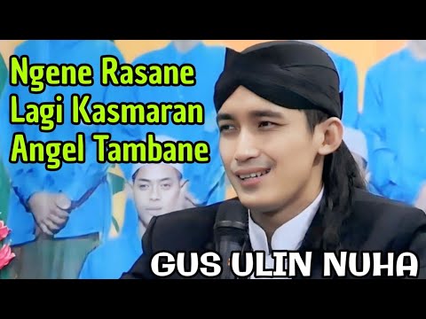 LAGI KASMARAN OBATE MUNG KETEMU || TERBARU PENGAJIAN GUS ULIN NUHA