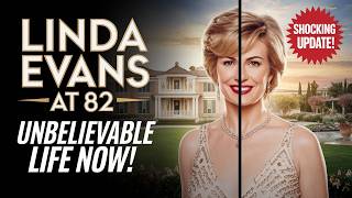 Linda Evans Now: The Shocking Truth at 82