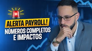 PAYROLL AO VIVO: O DADO QUE MOVE O MERCADO! (Análise e Operações em Tempo Real)