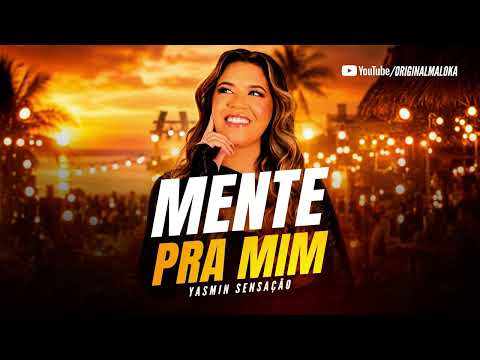 MENTE PRA MIM - Yasmin Sensação