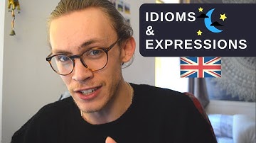 Everyday Idioms & Expressions Used in Britain