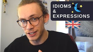 Everyday Idioms & Expressions Used in Britain