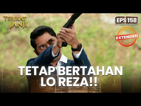 DRAMATIS! Akhirnya Sena Berhasil Selamatkan Reza | TERIKAT JANJI | EPS.158 EXTENDED