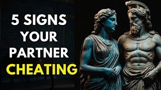 5 EASY STEPS TO KNOW IF YOUR PARTNER IS CHEATING | Stoicism