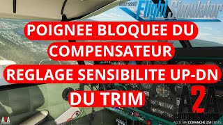 Fs 2020 A2A Comanche Simulations Reglage Sensibilite Trim Tuto Fr