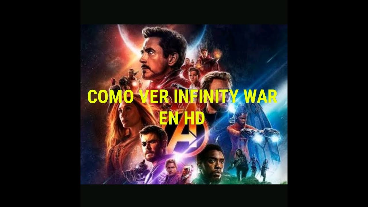 COMO VER INFINITY WAR GRATIS EN HD - YouTube