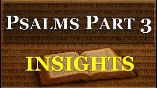 Psalms Insights Part 3