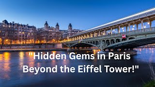 Hidden Gems in Paris Beyond the Eiffel Tower!#SeeTheWorld