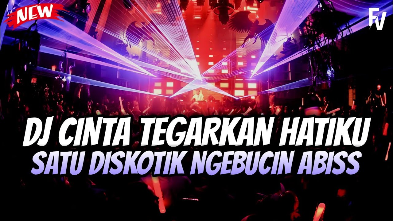 JUNGLE DUTCH - DJ CINTA TEGARKAN HATIKU_SATU DISKOTIK NGEBUCIN ABISS_BASS BETON