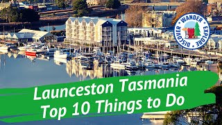 🦚 Launceston Top 10 Things to Do ~ Discover Tasmania