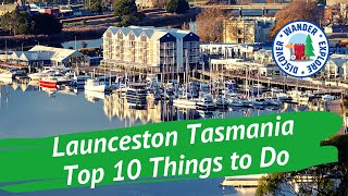 🦚 Launceston Top 10 Things to Do ~ Discover Tasmania