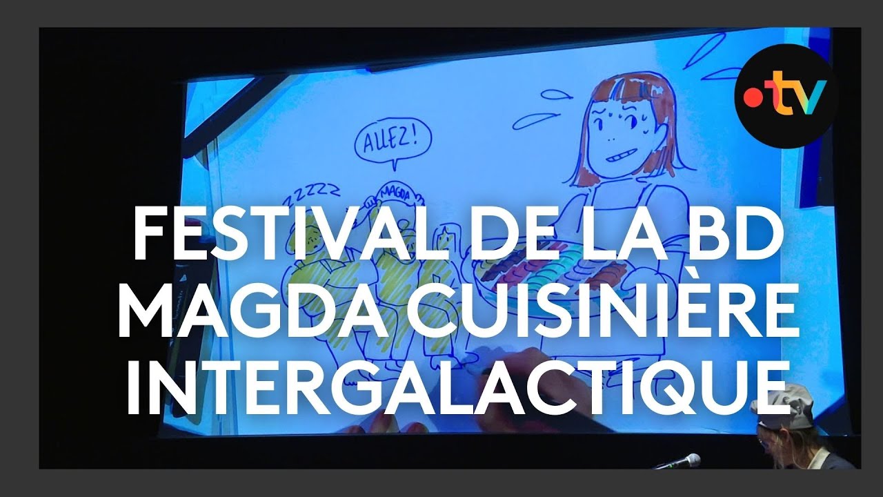 Festival BD Angoulême 2025 : Magda, cuisinière intergalactique - YouTube