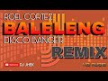 Baleleng remix roel cortez mixed by dj jhek