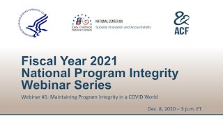 FY 2021 National Program Integrity Webinar Series #1: Maintaining Program Integrity in a COVID World