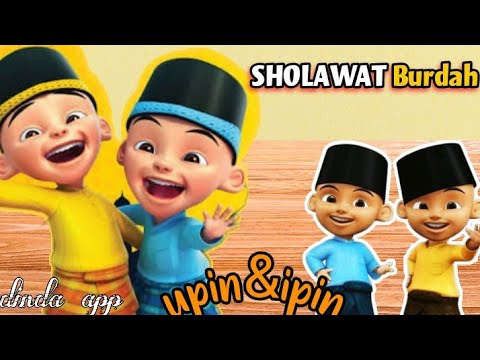 SHOLAWAT BURDAH VERSI UPIN \u0026 IPIN | Sholawat Nabi Maula Ya Salli Wa Sallim Daiman Abada   #upinipin