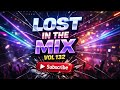 An Ongoing Music Series "Lost In The Mix" Vol 132
