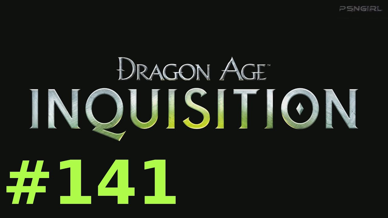 [P141][LIVE] Dragon Age Inquisition Playthrough! A Prideful Place (PS4)
