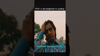 POV : YOU ARE BEGINNER IN CODING #shorts #coding