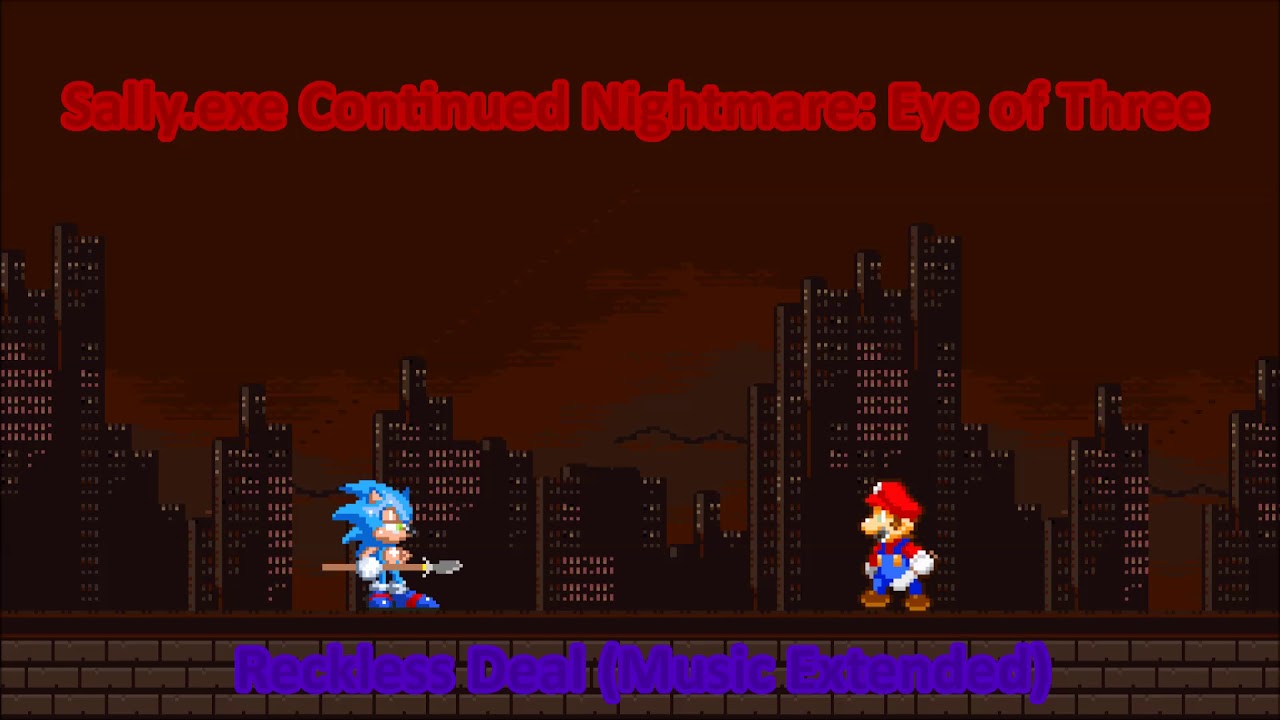 Sally.exe Continued Nightmare: Eye of Three - Reckless Deal (Music Exe-tended)