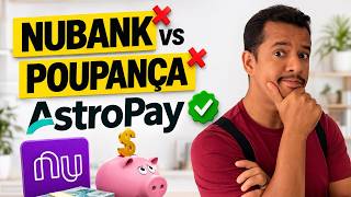 Nubank, Savings Account or Astropay? I compared EVERYTHING and the result surprised me [2026]