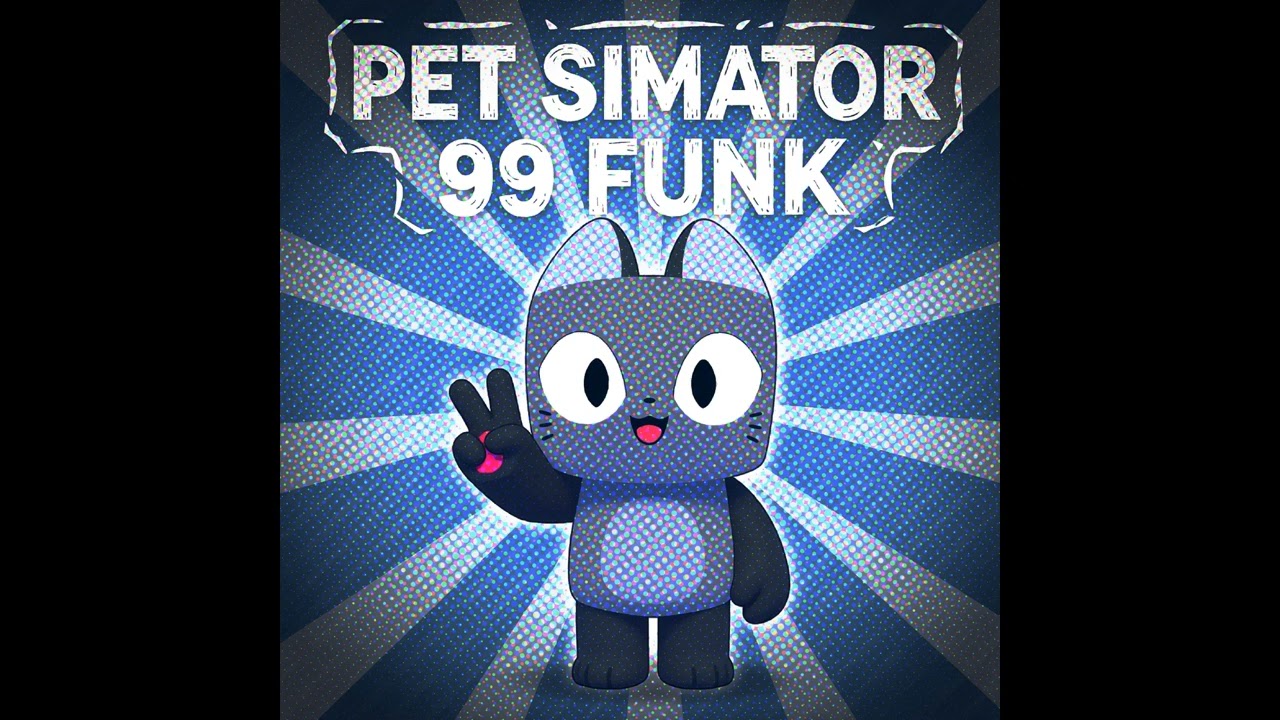 PET SIMULATOR 99 FUNK - BOMX