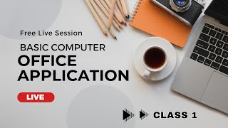 Class-1 (Basic Computer Office Application) | Md Mizanur Rahman