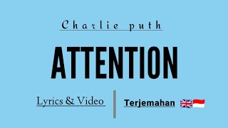 Attention    || Charlie Puth  |  ( Lyrics Video dan Terjemahan )
