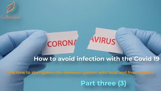 How to avoid getting affected by COVID-19 and how to strengthen your immunity system Part 3?