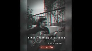 Minar - Deyale Deyale Cover || NA$H Music