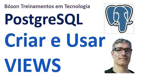 Curso de PostgreSQL - Como criar e executar VIEWS