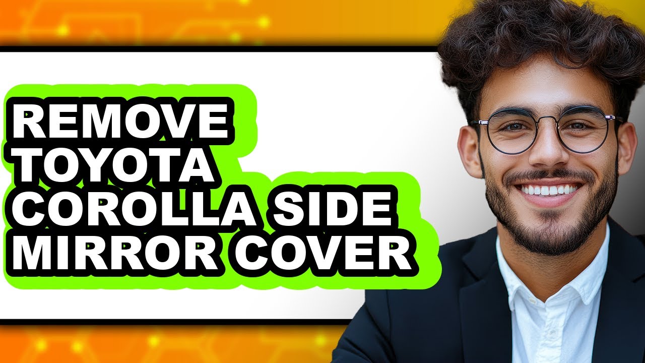 How To Remove Toyota Corolla Side Mirror Cover (Easy Method)