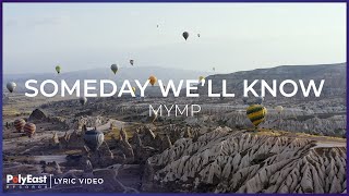 Mymp  Someday Well Know  
