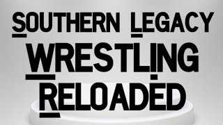 Southern Legacy Wrestling  presents Reloaded by John Rare 264 views 3 weeks ago 1 hour, 35 minutes